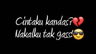 Story Wa||Cintaku Kandas Nakalku Tak Gass||29 Detik