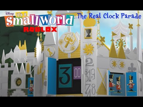 Clock Parade It S A Small World Roblox V2 5 Youtube - its a small world roblox