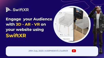 Engage your Audience with 3D - AR - VR on your website using SwiftXR