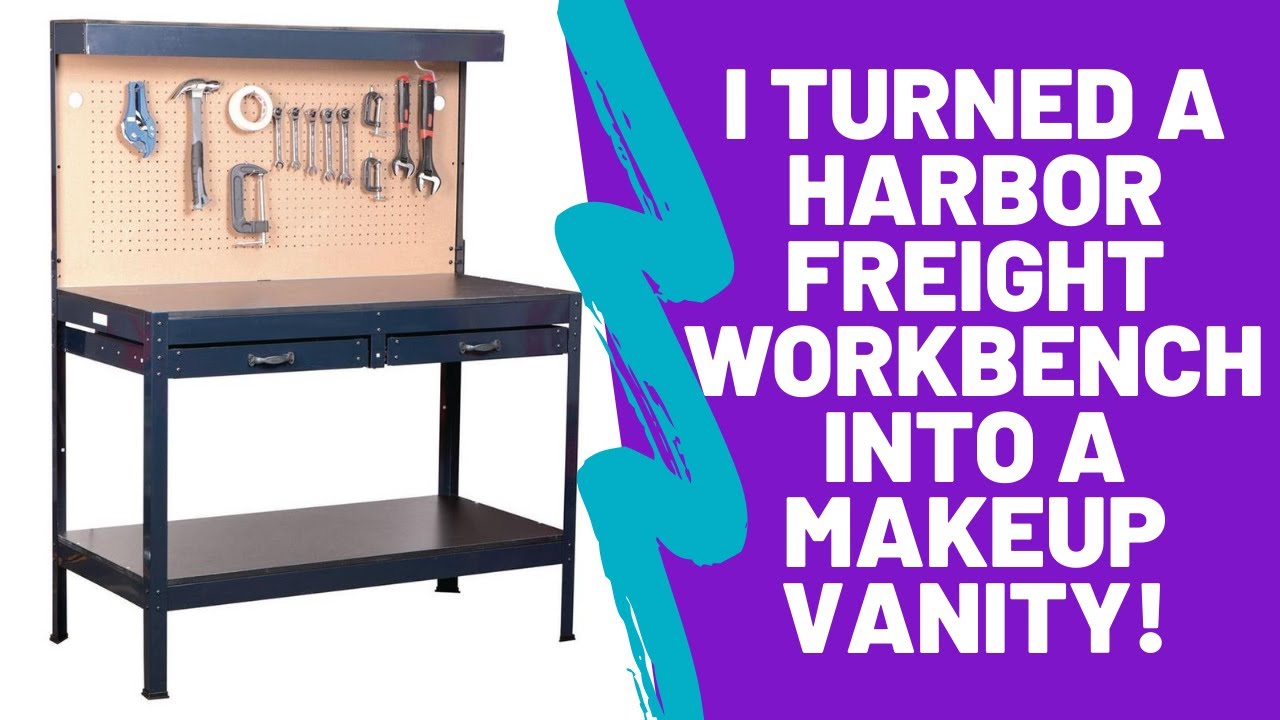 DIY Makeup Vanity Featuring Harbor Freight Tools Workbench YouTube