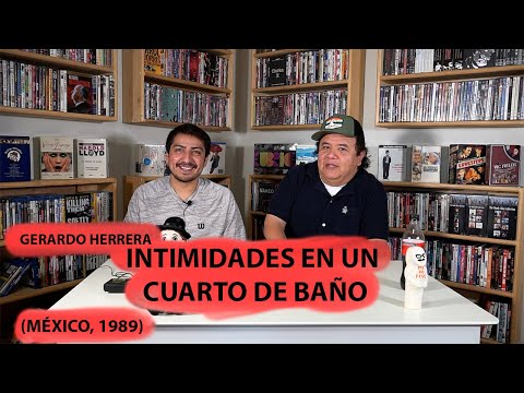 No mam¨s que no la has visto! "INTIMIDADES EN UN CUARTO DE BAÑO" (México, 1989) FT. Gerardo Herrera