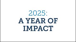 2025: A Year of Impact