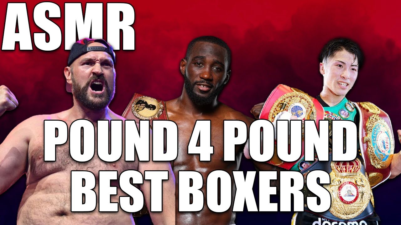 The Best Boxers Pound for Pound in 2024! ASMR Whispering
