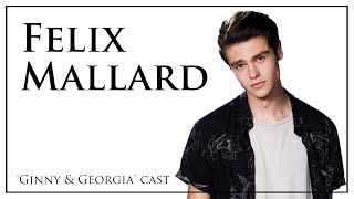 Felix Mallard | well-known as Marcus Baker in the Netflix series 'Ginny & Georgia'