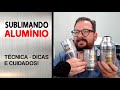 ALUMÍNIO - Sublimando Copos, Canecas, Porta Garrafas e Taças...