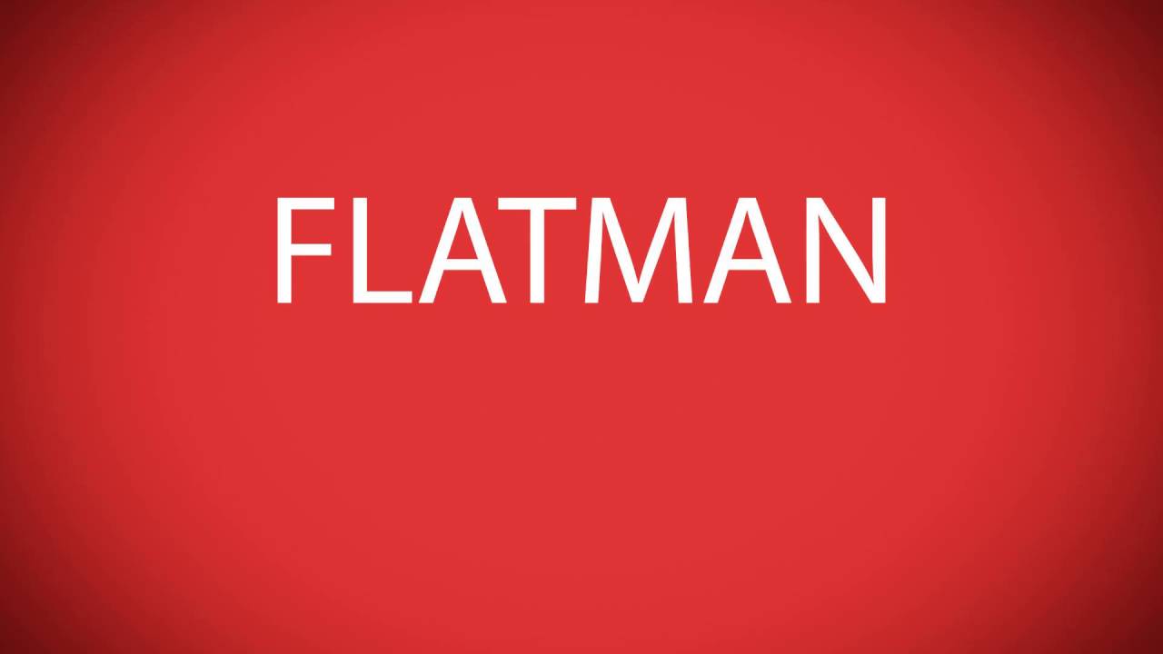How to pronounce FLATMAN [Marvel characters]