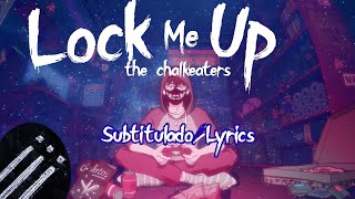 Cuarentena Song 'LOCK ME UP' Por The Chalkeaters ft. Idrise Subtitulado al Español/Lyrics