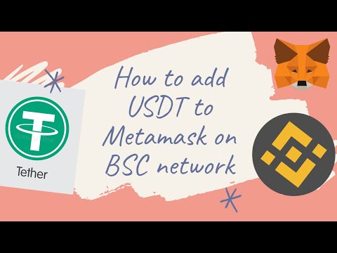   How To Add USDT Token To Metamask Wallet On Binance Smart Chain In Less Than 2 Mins