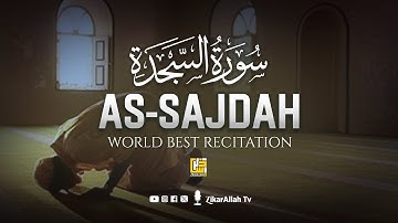 Surah As-sajdah سورة السجدة (Relaxing heart touching voice) | ZikarAllah TV