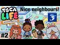 Toca life neighbourhood | Nice Neighbours! #2