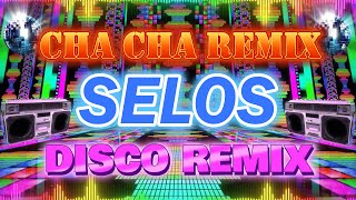 Nonstop Cha Cha Disco Remix 2024 💃 Bagong Nonstop Cha Cha Remix 2024 🕺 Selos Nonstop Remix 🎶