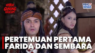 Pertemuan Pertama Farida Dan Sembara | MISTERI GUNUNG MERAPI | EPS 9 | PART (1/5)