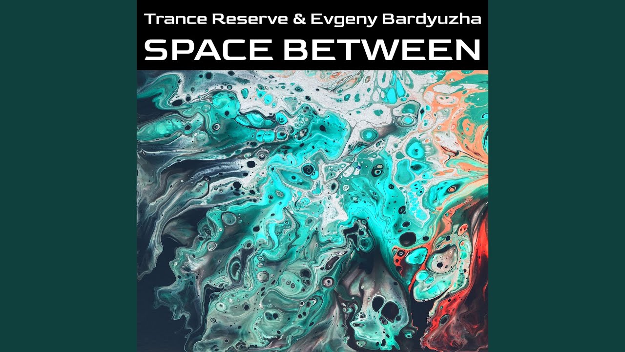 Watch Space Between (Extended Mix) on YouTube Watch Space Between (Extended Mix) on YouTube