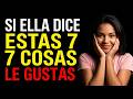 Si ella te dice ESTAS 7 cosas, le gustas de verdad - Datos psicológicos