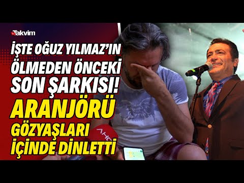 Oğuz Yılmaz hayatını kaybetti! Aranjörü gözyaşları içinde sanatçının son şarkısını dinletti