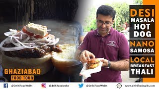 Old Ghaziabad Brunch Tour | NANO Samosa + DESI Masala Hot Dog + Local Breakfast Thali | Part - 2