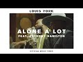 Louis York - Alone A Lot feat. Anthony Hamilton (Official Music Video)