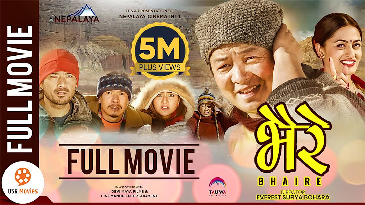 BHAIRE - Superhit Nepali Full Movie | Dayahang Rai, Buddhi Tamang, Barsha, Bikrant, Surakshya, Arjun