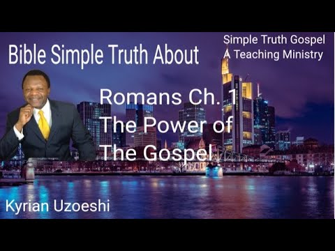 Romans Ch. 1 The Power of the Gospel with Kyrian Uzoeshi