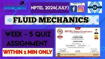 Fluid Mechanics - NPTEL || WEEK 5 QUIZ ASSIGNMENT SOLUTION 2024 (July) | SWAYAM 2024 |