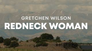 Gretchen Wilson - Redneck Woman (Lyrics)