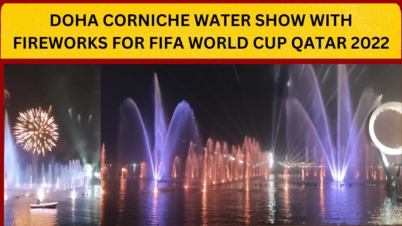 Doha Corniche water show with fireworks for FIFA World Cup & Qatar National Day December 18th 2022