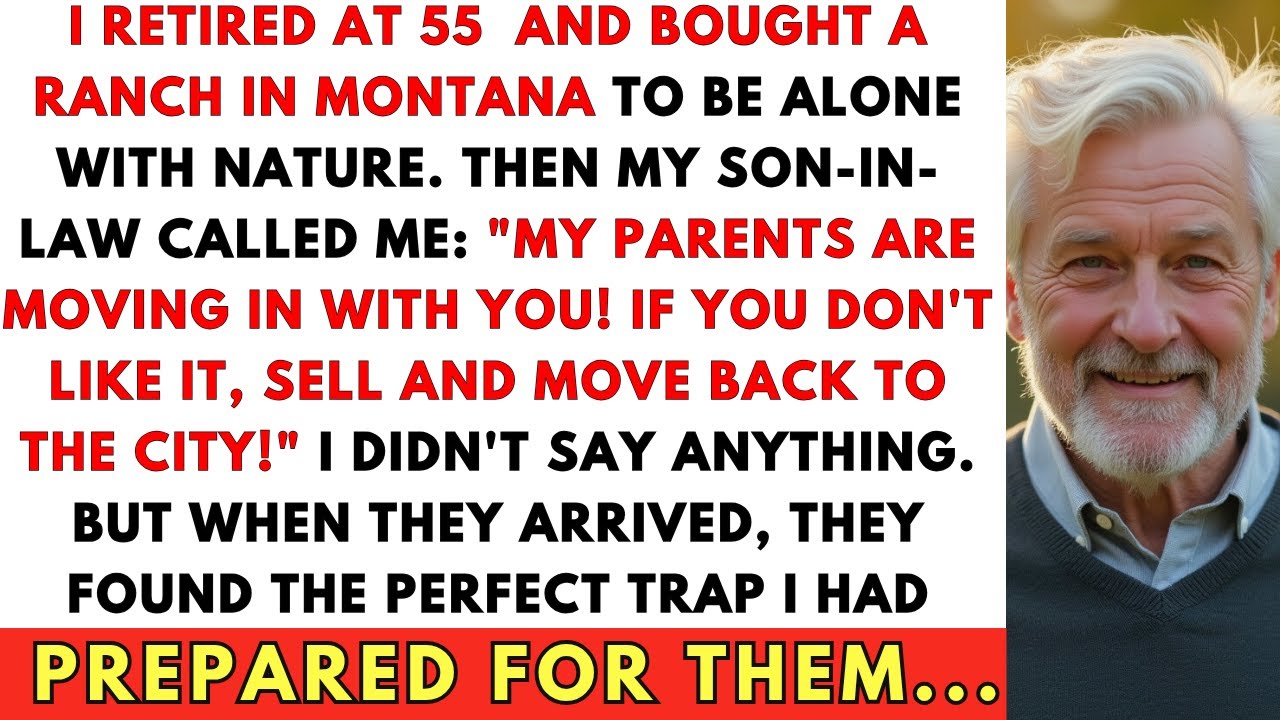 My Son-In-Law Tried To Steal My Retirement Ranch, So I Prepared A Perfect Trap