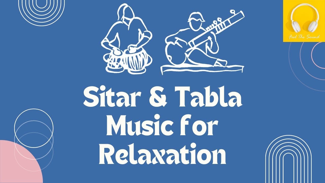 Sitar and Tabla Music Yoga Music Meditation Music Peaceful Music 30 Mins YouTube