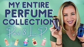 My ENTIRE Perfume Collection | Part 3 L-P