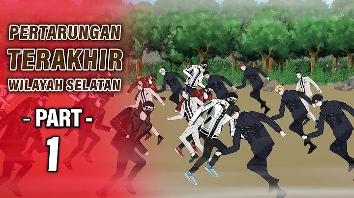 PERTARUNGAN TERAKHIR WILAYAH SELATAN PART 1 - Animasi Drama Series