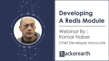 Developing a Redis Module | Redis Modules | Hackerearth Webinar