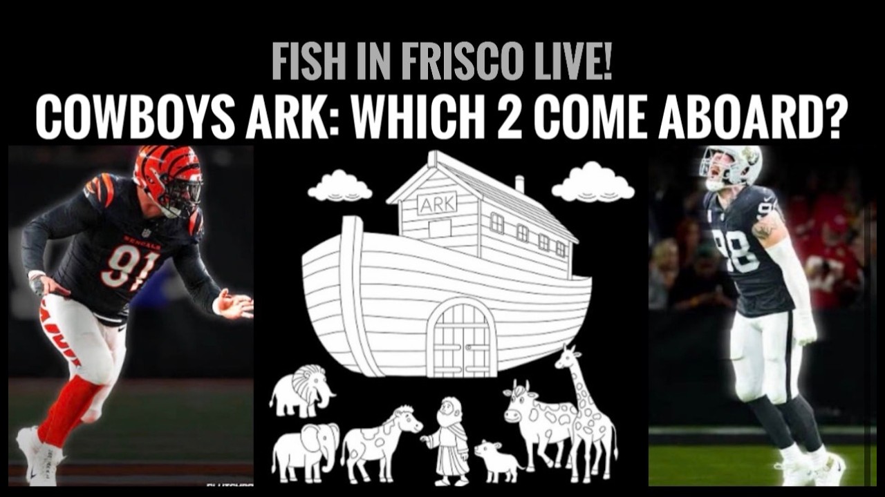 #Cowboys Fish Live #NFL Free Agency Report: Maxx & Trey & Which 2 Are Coming On Our 'Noah's Ark'?