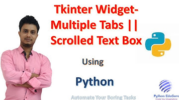 Tkinter Widget Application Development || Multiple tabs || Scrolled Text Box