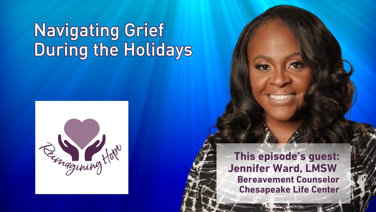 Reimagining Hope Podcast Episode 2: Navigating Grief During the Holidays