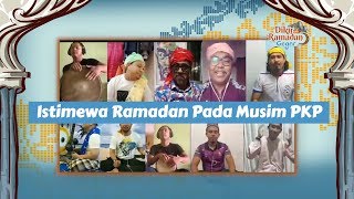 Dikir Ramadan GEGAR : Istimewa Ramadan Pada Musim PKP