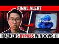 FINAL ALERT: Hackers Are Bypassing Windows 11 TODAY (How to Stay Safe)