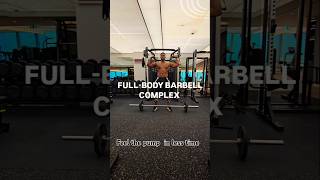 💥FULL-BODY BARBELL COMPLEX simple and effective 👌 #fullbodyworkout #barbell #circuittraining #gym💪🏾📈