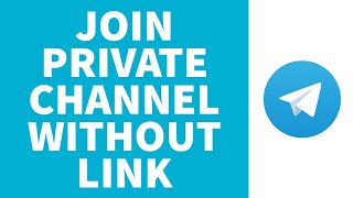 How To Join Telegram Private Channel Without Invite Link (2023)