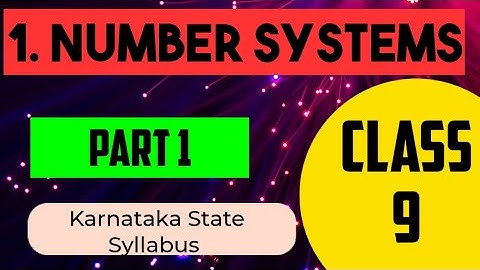 CLASS 9 / NUMBER SYSTEMS /MATHS / PART 1 / RATIONAL NUMBERS / KARNATAKA STATE SYLLABUS