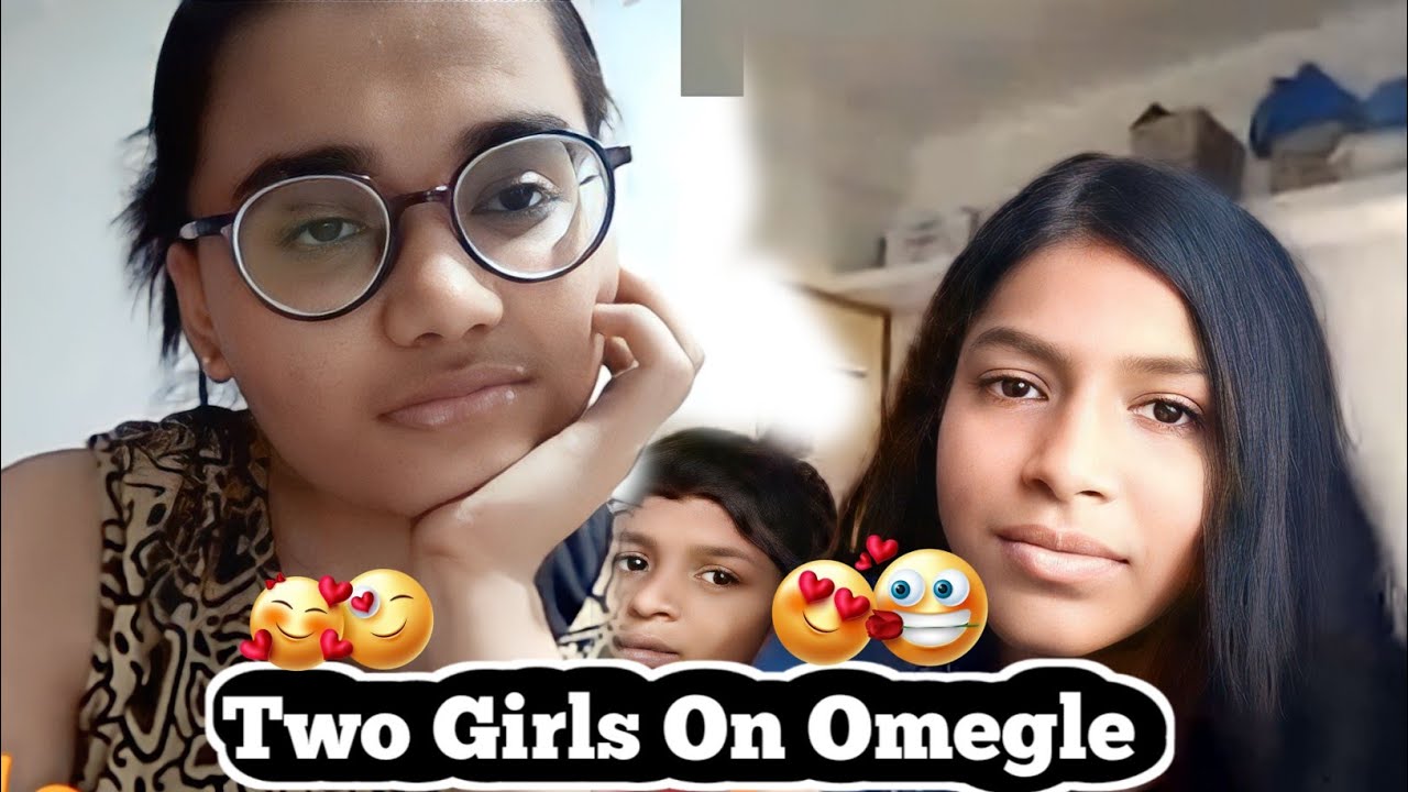 🥰Two Girls On Omegle😍।।#saifkvideos - YouTube