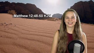 Matthew 12:48-50 KJV - Words of Jesus - Scripture Songs
