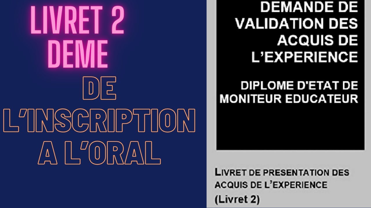 vae moniteur éducateur livret 2 deme comment débuter son dossier - YouTube