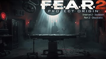 F.E.A.R. 2: Project Origin | Interval 2 - Isolation Part 2 - Discovery