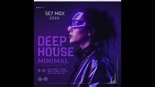 Deep Minimal 2026  Hypnotic Deep Tech & Undergrou