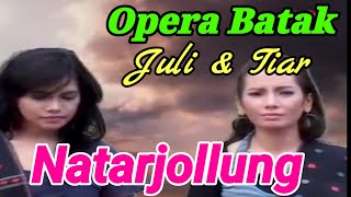 Natarjollung Cipt Tilhang Gultom Vocal Juli Habeahan & Tiar Nainggolan (Opera Batak) Full HD