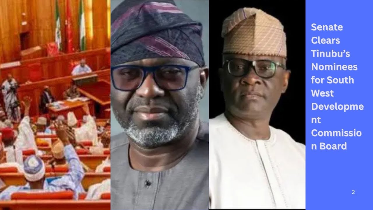 Senate Clears Tinubu’s Nominees for Southwest Development Commission Board