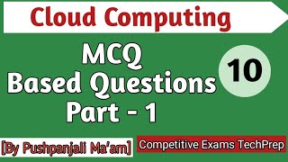 Cloud Computing MCQ Based Questions Part -1