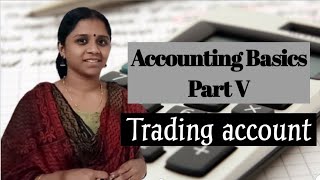 Preparation of Trading account | Accounting basics Part V