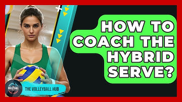 How To Coach The Hybrid Serve? - The Volleyball Hub