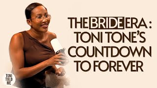 The Wedding Countdown: Toni Tone Shares Her Journey